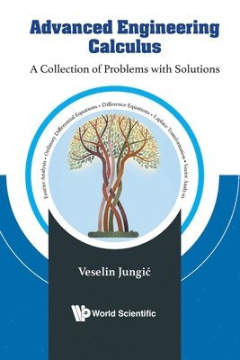 Veselin Jungić - ADVANCED ENGINEERING CALCULUS: A COLLECTION OF PROBLEMS WITH SOLUTIONS, Häftad. Tillgänglighet: Lägg i varukorg