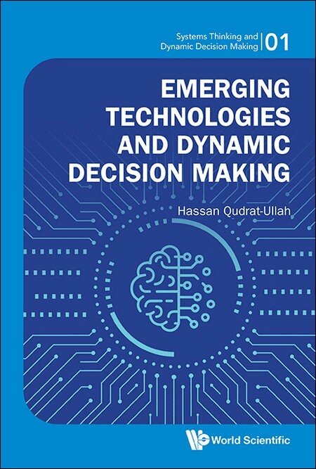 EMERGING TECHNOLOGIES AND DYNAMIC DECISION MAKING