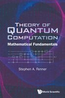 THEORY OF QUANTUM COMPUTATION: MATHEMATICAL FUNDAMENTALS