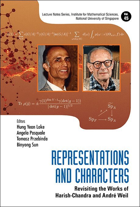 Loke Hung Yean, Hung Yean Loke, Angela Pasquale, Tomasz Przebinda, Binyong Sun - REPRESENTATIONS AND CHARACTERS: REVISITING THE WORKS OF HARISH-CHANDRA AND ANDRE WEIL, Inbunden