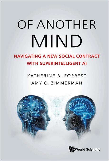 Katherine B Forrest, Amy C Zimmerman - OF ANOTHER MIND: NAVIGATING A NEW SOCIAL CONTRACT WITH SUPERINTELLIGENT AI, Inbunden. Tillgänglighet: Lägg i varukorg