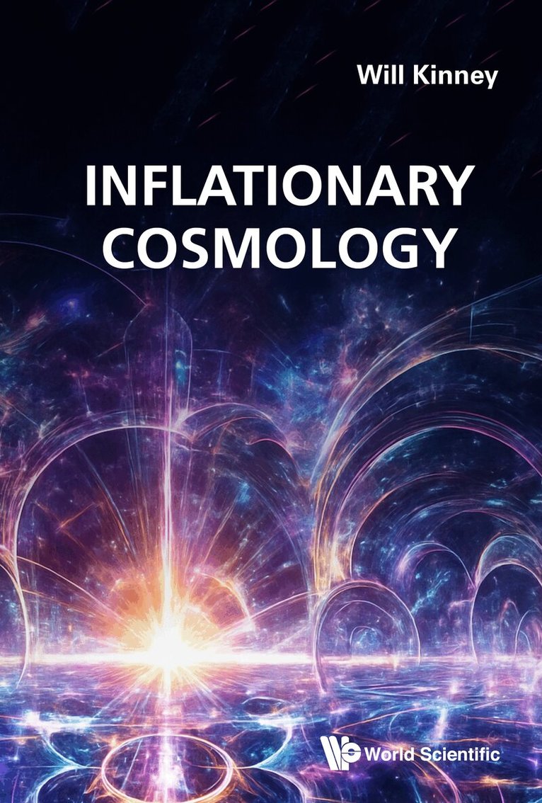 Will Kinney - INFLATIONARY COSMOLOGY, Inbunden. Tillgänglighet: Lägg i varukorg