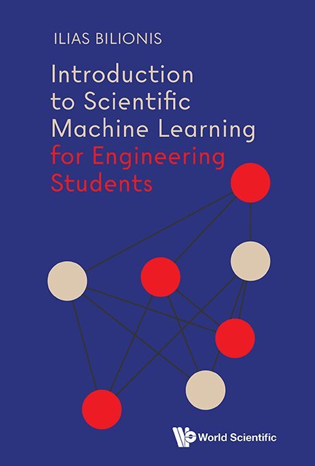 Ilias Bilionis - INTRODUCTION TO SCIENTIFIC MACHINE LEARNING FOR ENGINEERING STUDENTS, Inbunden