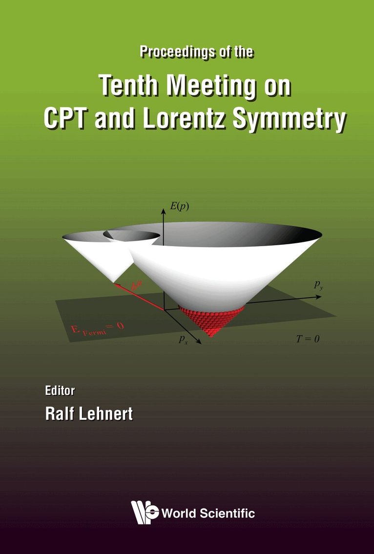 Ralf Lehnert - PROCEEDINGS OF THE TENTH MEETING ON CPT AND LORENTZ SYMMETRY, Inbunden. Tillgänglighet: Lägg i varukorg