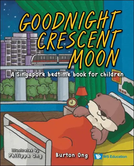 Burton Ong - GOODNIGHT CRESCENT MOON: A SINGAPORE BEDTIME BOOK FOR CHILDREN, Häftad. Tillgänglighet: Tillfälligt slut