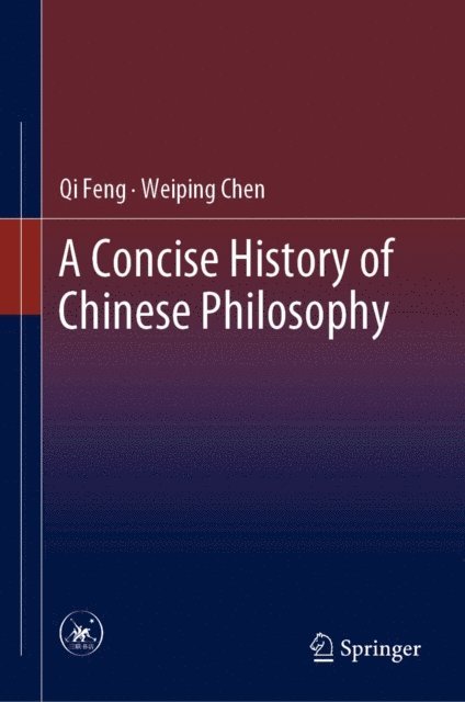 Weiping Chen, Qi Feng - Concise History of Chinese Philosophy, E-bok. Tillgänglighet: Lägg i varukorg
