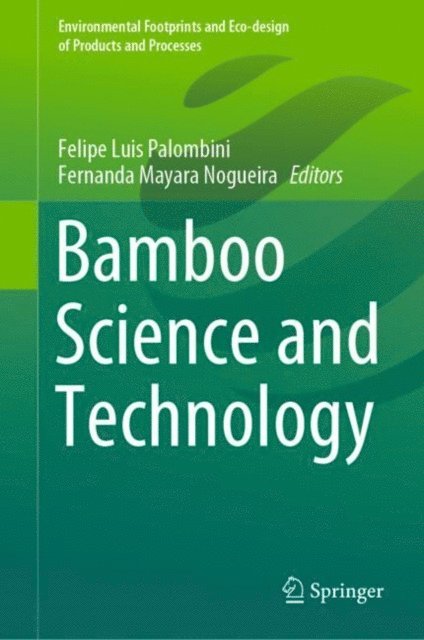 Fernanda Mayara Nogueira, Felipe Luis Palombini - Bamboo Science and Technology, E-bok