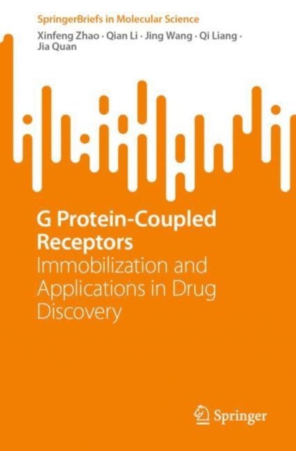 Jia Quan, Qi Liang, Jing Wang, Qian Li, Xinfeng Zhao - G Protein-Coupled Receptors, E-bok