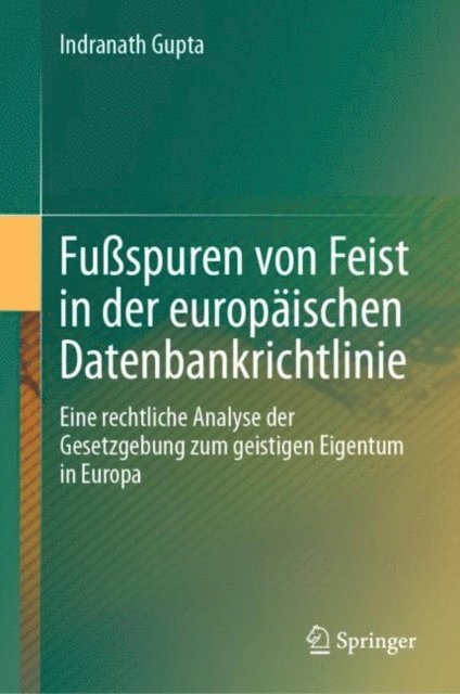 Indranath Gupta - Fußspuren von Feist in der europäischen Datenbankrichtlinie, E-bok