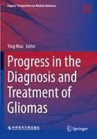 Ying Mao - Progress in the Diagnosis and Treatment of Gliomas, Häftad