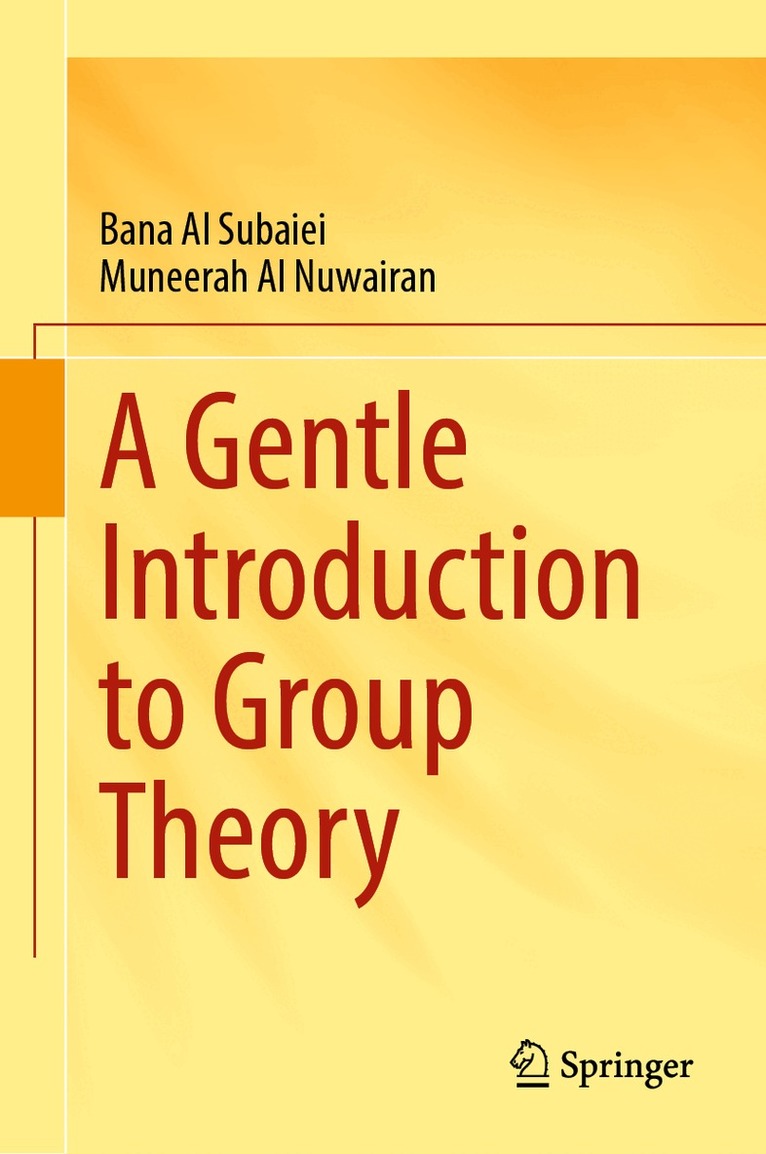 Bana Al Subaiei, Muneerah Al Nuwairan - Gentle Introduction to Group Theory, Inbunden