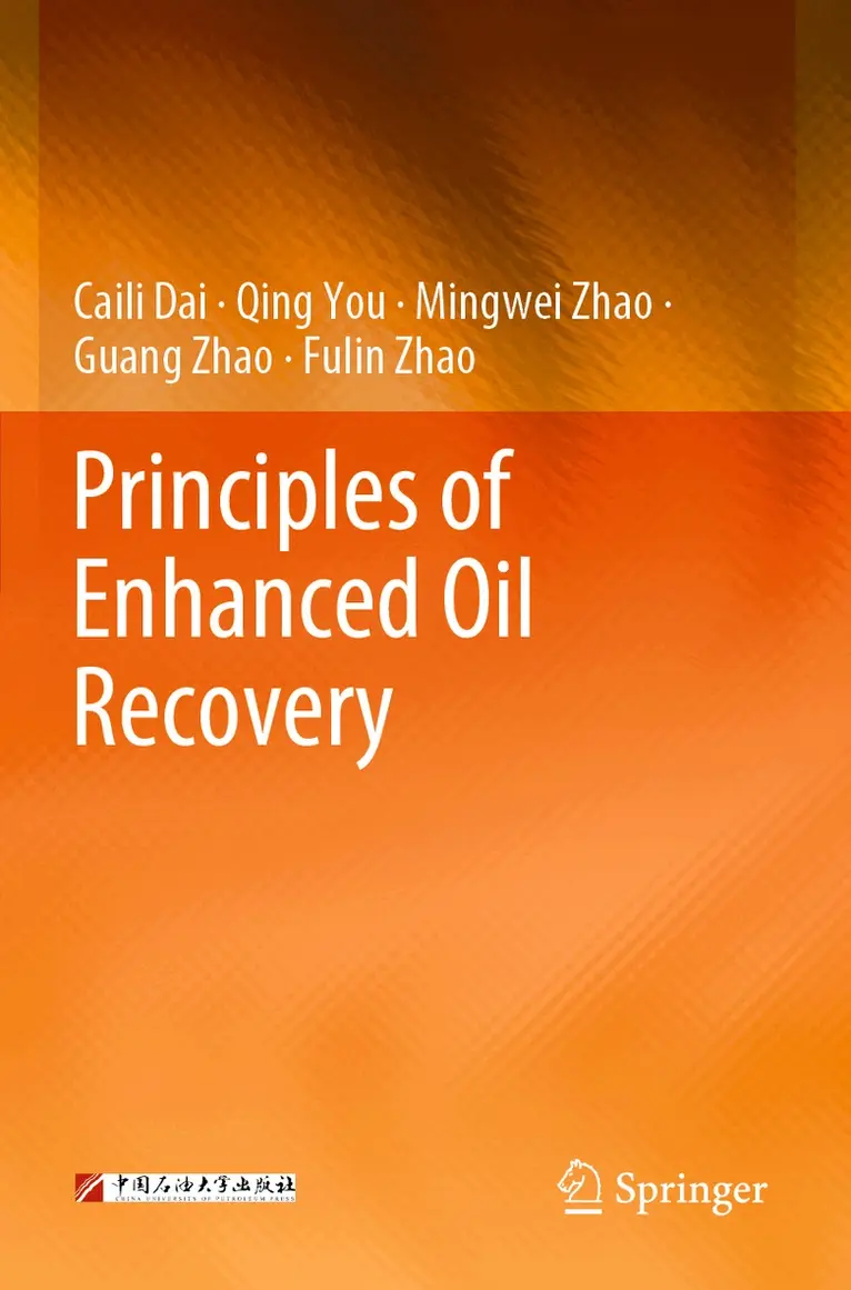 Caili Dai, Qing You, Mingwei Zhao, Guang Zhao, Fulin Zhao - Principles of Enhanced Oil Recovery, Häftad. Tillgänglighet: Lägg i varukorg