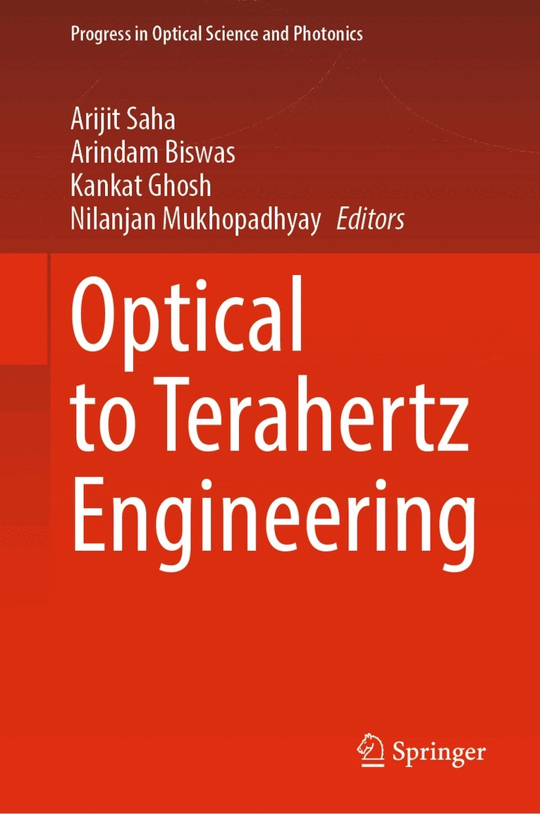 Arijit Saha, Arindam Biswas, Kankat Ghosh, Nilanjan Mukhopadhyay - Optical to Terahertz Engineering, Inbunden