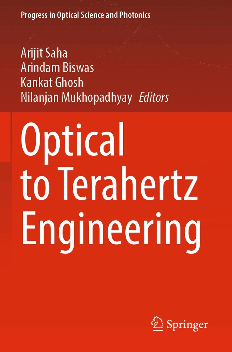Arijit Saha, Arindam Biswas, Kankat Ghosh, Nilanjan Mukhopadhyay - Optical to Terahertz Engineering, Häftad