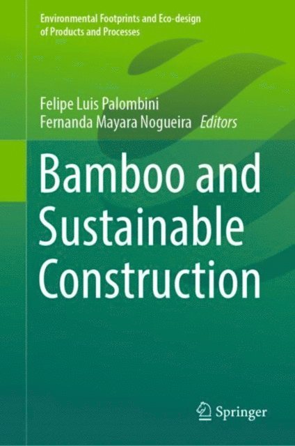 Fernanda Mayara Nogueira, Felipe Luis Palombini - Bamboo and Sustainable Construction, E-bok
