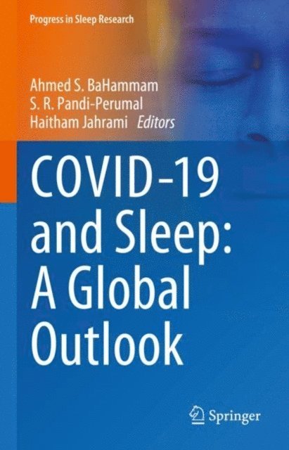 Haitham Jahrami, S. R. Pandi-Perumal, Ahmed BaHammam - COVID-19 and Sleep: A Global Outlook, E-bok