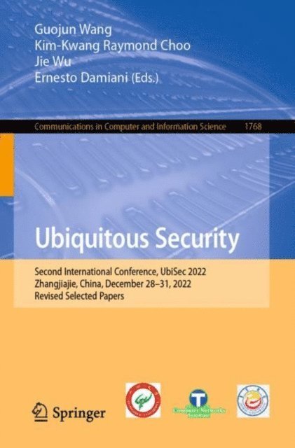 Ernesto Damiani, Jie Wu, Kim-Kwang Raymond Choo, Guojun Wang - Ubiquitous Security, E-bok