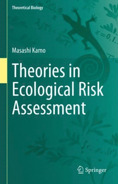 Masashi Kamo - Theories in Ecological Risk Assessment, E-bok