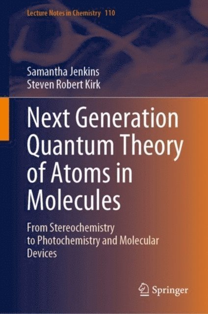 Steven Robert Kirk, Samantha Jenkins - Next Generation Quantum Theory of Atoms in Molecules, E-bok