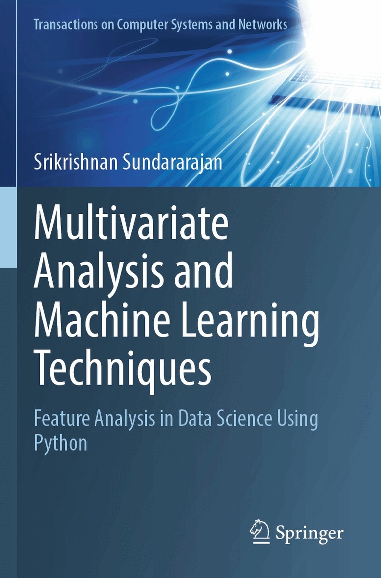 Srikrishnan Sundararajan - Multivariate Analysis and Machine Learning Techniques, Häftad