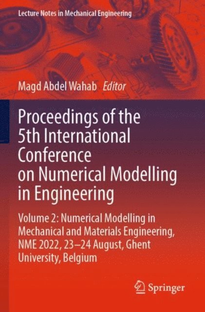 Magd Abdel Wahab - Proceedings of the 5th International Conference on Numerical Modelling in Engineering, E-bok