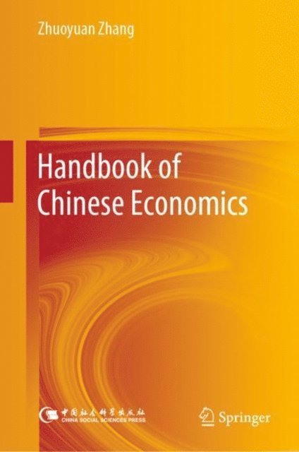 Zhuoyuan Zhang - Handbook of Chinese Economics, E-bok