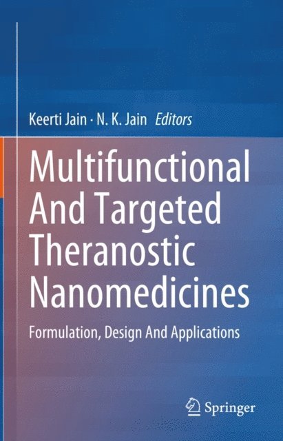 N. K. Jain, Keerti Jain - Multifunctional And Targeted Theranostic Nanomedicines, E-bok