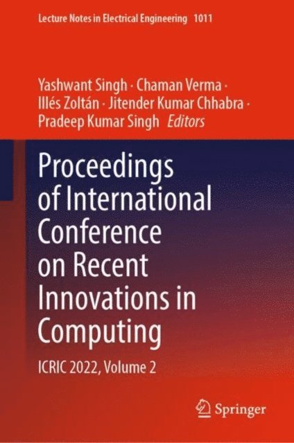 Pradeep Kumar Singh, Jitender Kumar Chhabra, Illes Zoltan, Chaman Verma, Yashwant Singh - Proceedings of International Conference on Recent Innovations in Computing, E-bok