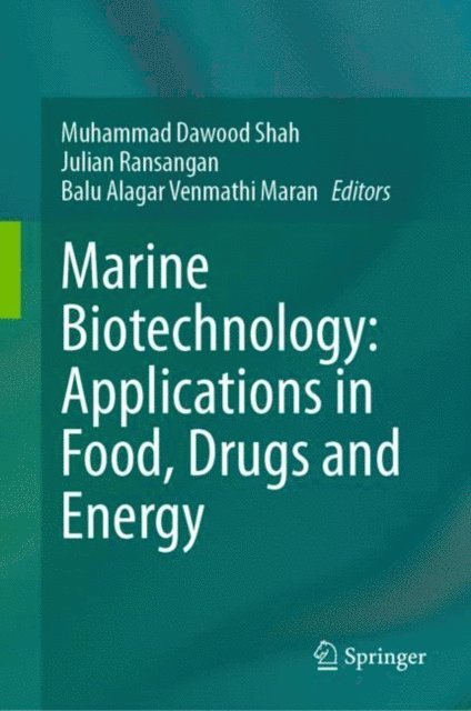 Balu Alagar Venmathi Maran, Julian Ransangan, Muhammad Dawood Shah - Marine Biotechnology: Applications in Food, Drugs and Energy, E-bok. Tillgänglighet: Lägg i varukorg