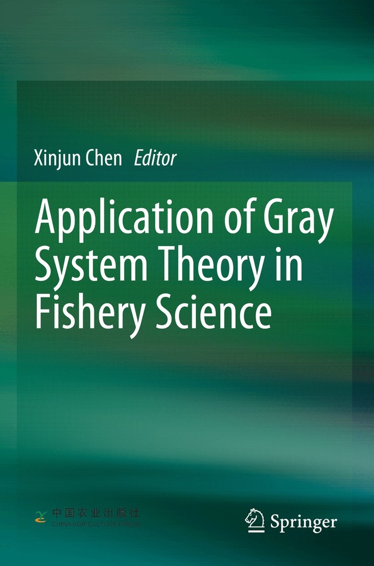 Xinjun Chen - Application of Gray System Theory in Fishery Science, Häftad