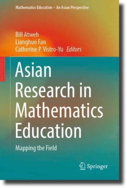 Catherine P. Vistro-Yu, Lianghuo Fan, Bill Atweh - Asian Research in Mathematics Education, E-bok