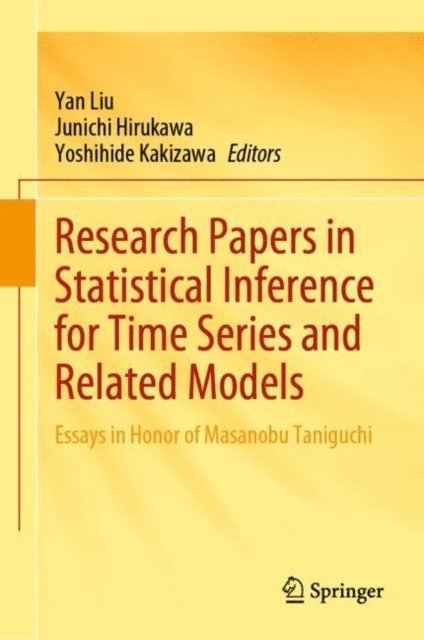 Yoshihide Kakizawa, Junichi Hirukawa, Yan Liu - Research Papers in Statistical Inference for Time Series and Related Models, E-bok