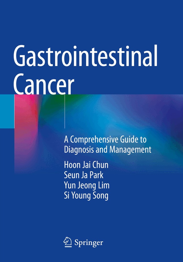 Hoon Jai Chun, Seun Ja Park, Yun Jeong Lim, Si Young Song - Gastrointestinal Cancer, Häftad