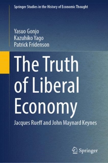 Patrick Fridenson, Kazuhiko Yago, Yasuo Gonjo - Truth of Liberal Economy, E-bok