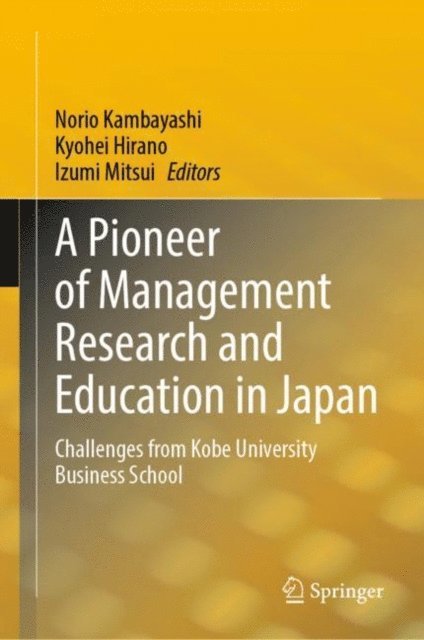 Izumi Mitsui, Kyohei Hirano, Norio Kambayashi - Pioneer of Management Research and Education in Japan, E-bok