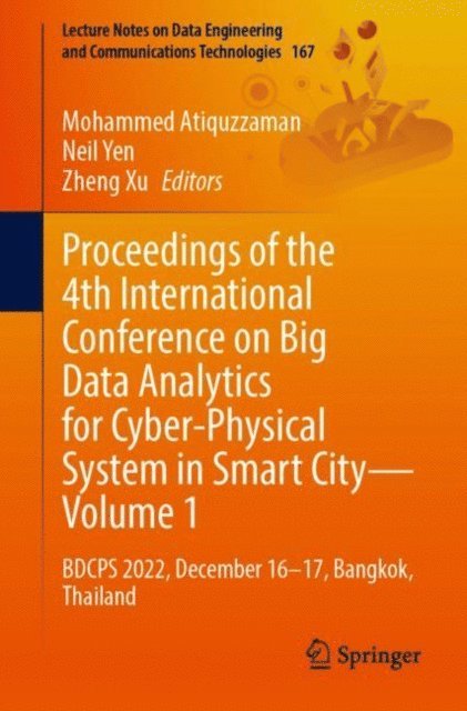 Zheng Xu, Neil Yen, Mohammed Atiquzzaman - Proceedings of the 4th International Conference on Big Data Analytics for Cyber-Physical System in Smart City - Volume 1, E-bok