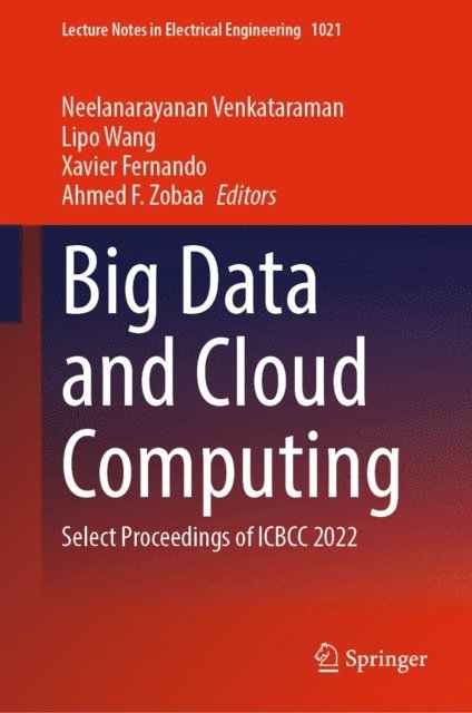 Ahmed F. Zobaa, Xavier Fernando, Lipo Wang, Neelanarayanan Venkataraman - Big Data and Cloud Computing, E-bok