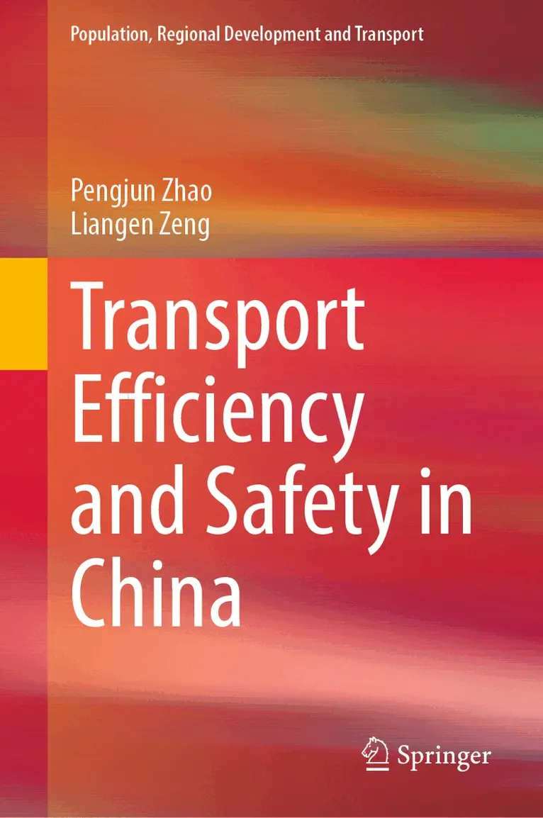 Pengjun Zhao, Liangen Zeng - Transport Efficiency and Safety in China, Inbunden. Tillgänglighet: Lägg i varukorg