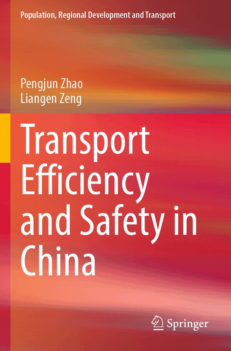 Pengjun Zhao, Liangen Zeng - Transport Efficiency and Safety in China, Häftad. Tillgänglighet: Lägg i varukorg