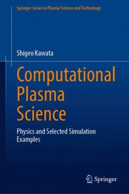 Shigeo Kawata - Computational Plasma Science, E-bok