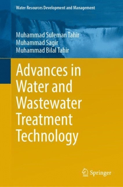 Muhammad Bilal Tahir, Muhammad Sagir, Muhammad Suleman Tahir - Advances in Water and Wastewater Treatment Technology, E-bok