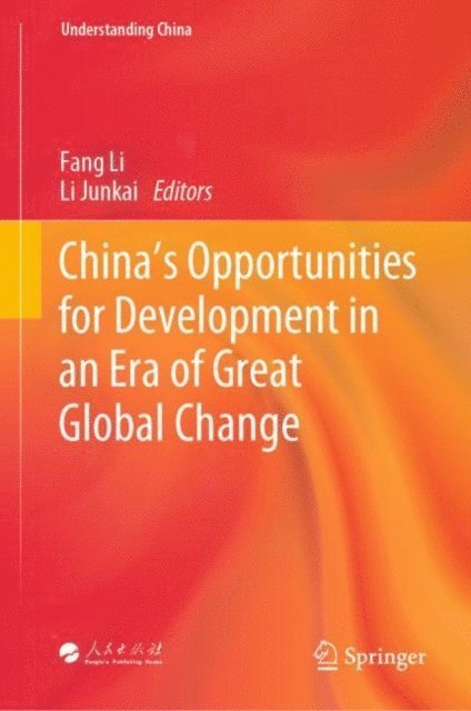 Li Junkai, Fang Li - China's Opportunities for Development in an Era of Great Global Change, E-bok