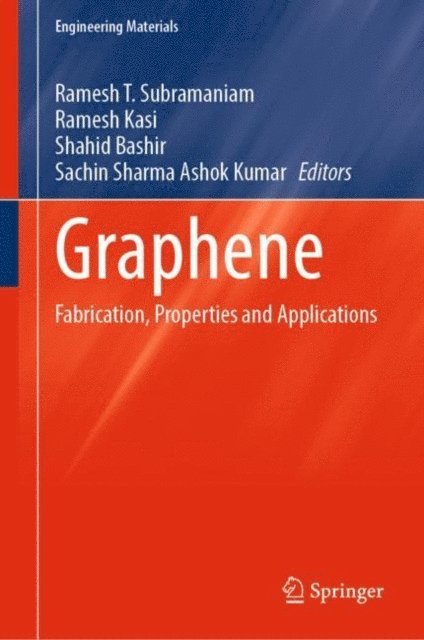 Sachin Sharma Ashok Kumar, Shahid Bashir, Ramesh Kasi, Ramesh T. Subramaniam - Graphene, E-bok