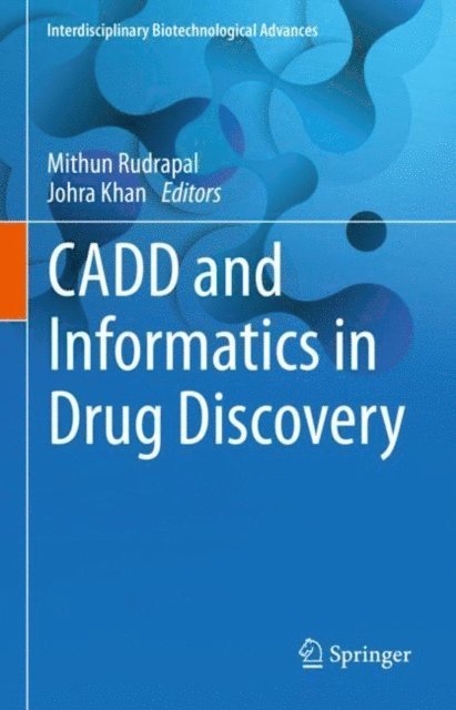 Johra Khan, Mithun Rudrapal - CADD and Informatics in Drug Discovery, E-bok
