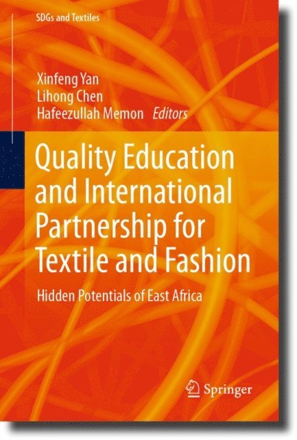 Hafeezullah Memon, Lihong Chen, Xinfeng Yan - Quality Education and International Partnership for Textile and Fashion, E-bok
