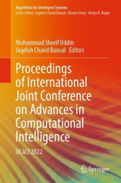 Jagdish Chand Bansal, Mohammad Shorif Uddin - Proceedings of International Joint Conference on Advances in Computational Intelligence, E-bok