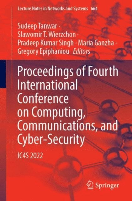 Gregory Epiphaniou, Maria Ganzha, Pradeep Kumar Singh, Slawomir T. Wierzchon, Sudeep Tanwar - Proceedings of Fourth International Conference on Computing, Communications, and Cyber-Security, E-bok