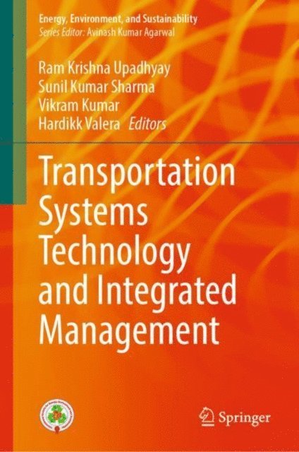 Hardikk Valera, Vikram Kumar, Sunil Kumar Sharma, Ram Krishna Upadhyay - Transportation Systems Technology and Integrated Management, E-bok