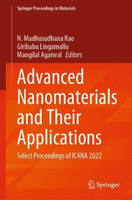 Mangilal Agarwal, Giribabu Lingamallu, N. Madhusudhana Rao - Advanced Nanomaterials and Their Applications, E-bok