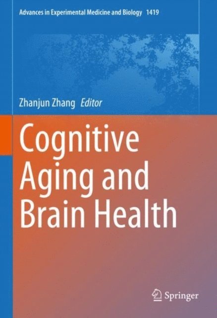 Zhanjun Zhang - Cognitive Aging and Brain Health, E-bok